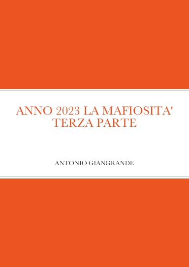 ANNO 2023 LA MAFIOSITA' TERZA PARTE