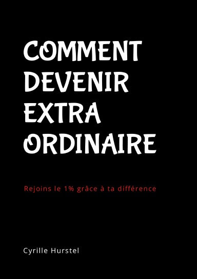 Comment devenir EXTRA ordinaire