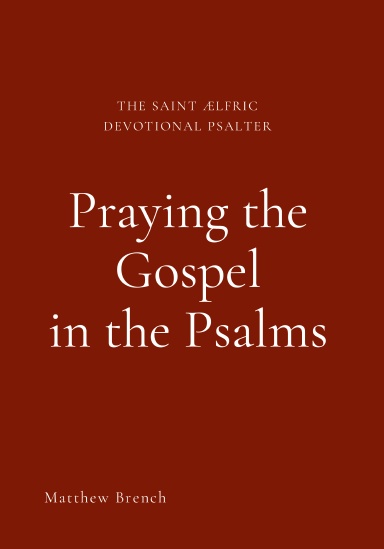 Praying the Gospel in the Psalms