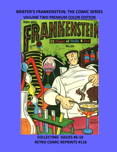 BRIEFER'S FRANKENSTEIN; THE COMIC SERIES  VOLUME TWO PREMIUM COLOR EDITION
