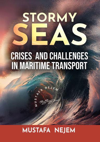 STORMY SEAS: CRISES  AND CHALLENGES IN MARITIME TRANSPORT