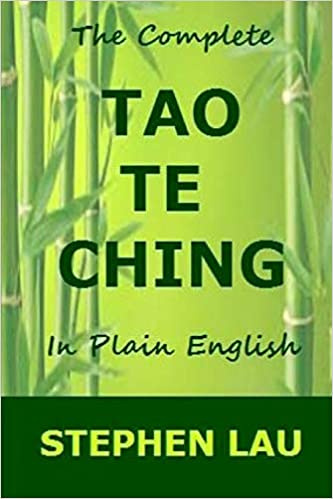 The Complete TAO TE CHING in Plain English