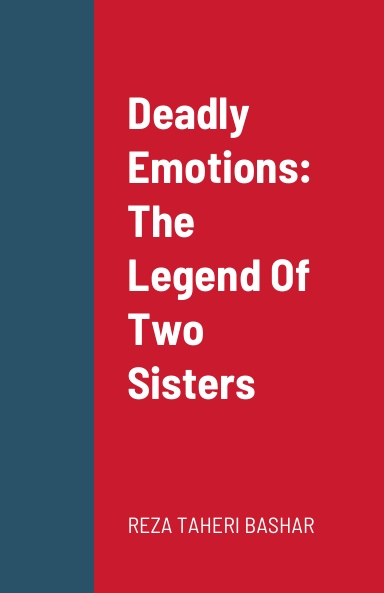 Deadly Emotions: The Legend Of Two Sisters