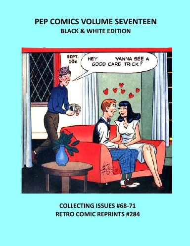 PEP COMICS VOLUME SEVENTEEN BLACK & WHITE EDITION