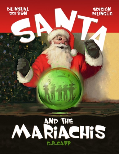 Santa and the Mariachis (Bilingual Edition)