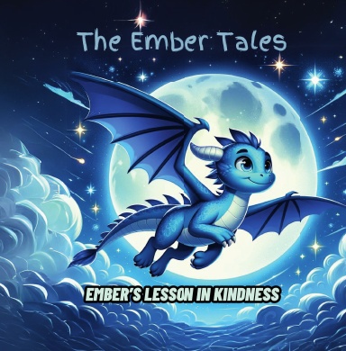 The Ember Tales: Ember's Lesson in Kindness