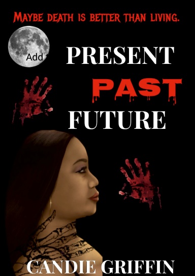PRESENT PAST FUTURE