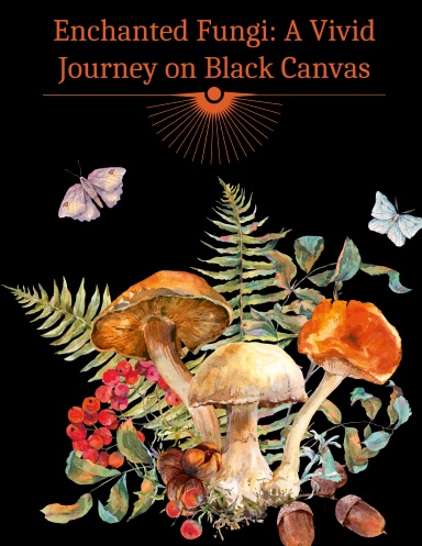 Enchanted Fungi: A Vivid Journey on Black Canvas
