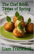 The Chef Bible: Tastes of Spring