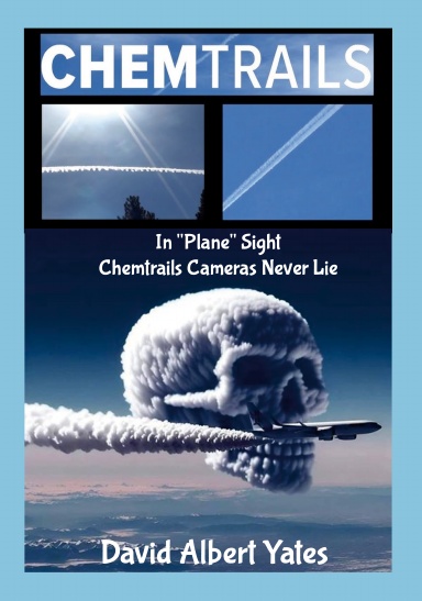 In "Plane" Sight Chemtrails Cameras Never Lie