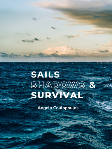 Sails, Shadows, & Survival