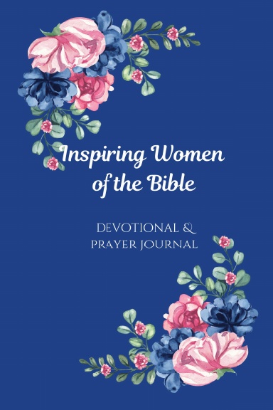 Inspiring Women of the Bible