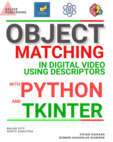 OBJECT MATCHING IN DIGITAL VIDEO USING DESCRIPTORS WITH PYTHON AND TKINTER