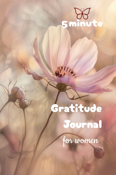 5 Minute Gratitude Journal for Women 120 pages with prompts and quotes
