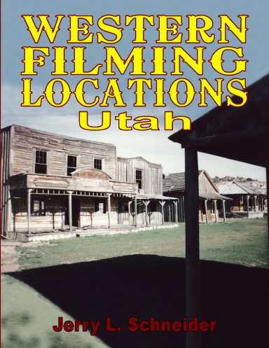 Western Filming Locations: Utah
