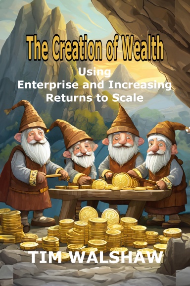 THE CREATION OF WEALTH