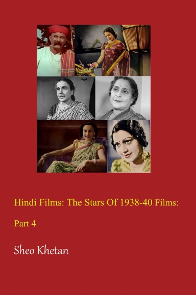 Hindi Films: The Stars Of 1938-40 Films: Part 4