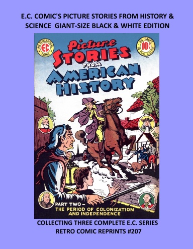E.C. COMIC'S PICTURE STORIES FROM HISTORY & SCIENCE GIANT-SIZE BLACK & WHITE EDITION