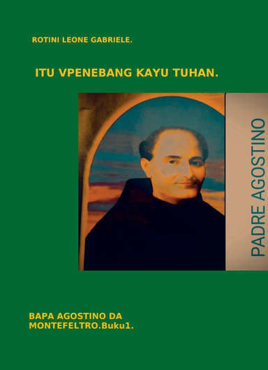 ITU VPENEBANG KAYU TUHAN. Buku 1.