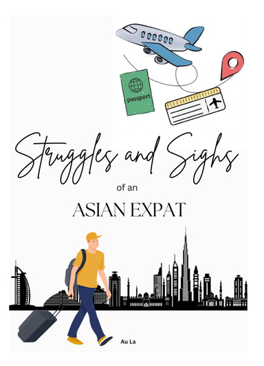 Struggles and Sighs of an Asian Expat