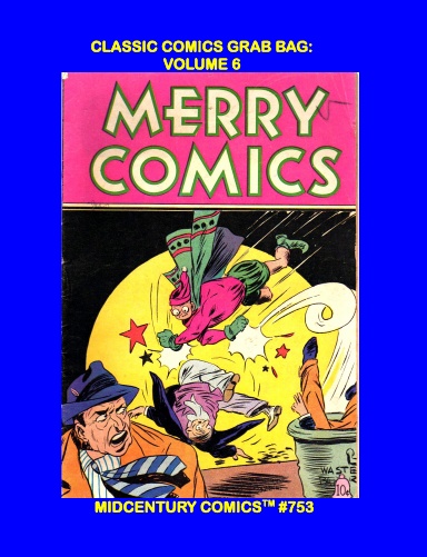 Classic Comics Grab Bag: Volume 6