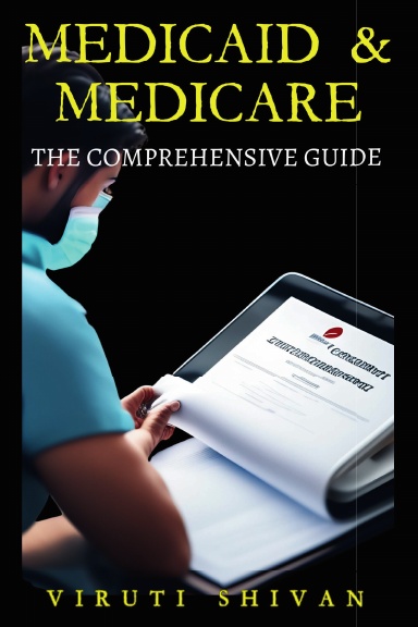 Medicaid & Medicare: The Comprehensive Guide