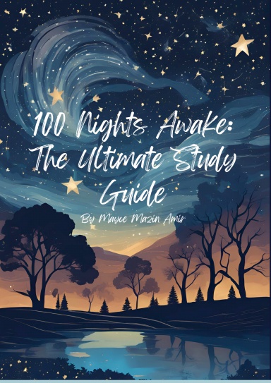 100 Nights Awake: The Ultimate Study Guide