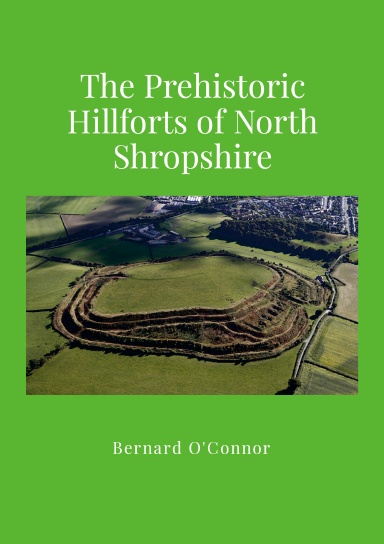 Prehistoric Hillforts in North Shropshire