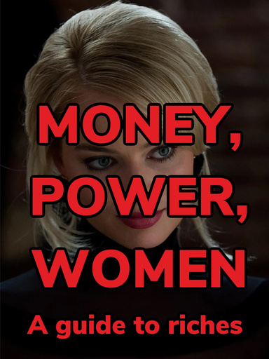 Money, Power, Women