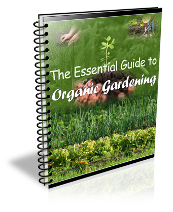 “The Essential Guide to Organic Gardening.”