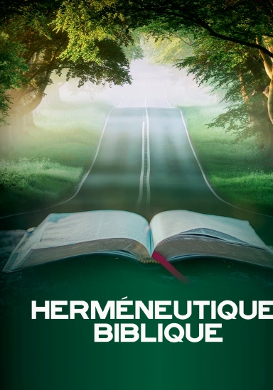 L'HERMÉNEUTIQUE  BIBLIQUE