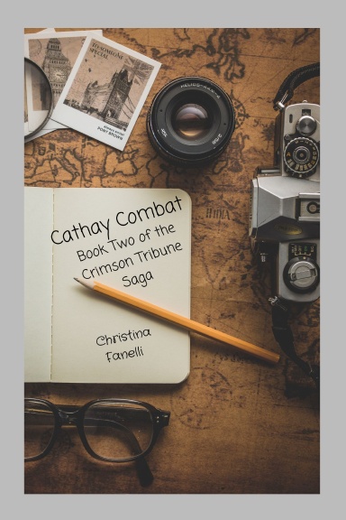 Cathay Combat Book Two of the Crimson Tribune Saga