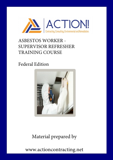 Asbestos Worker-Supervisor Refresher Training Workbook