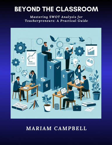 Mastering SWOT Analysis for Teacherpreneurs