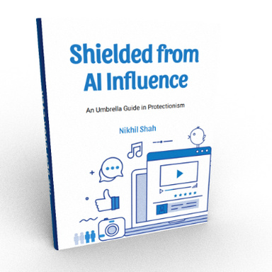 Nik Shah | Shielded from AI Influence: An Umbrella Guide in Protectionism