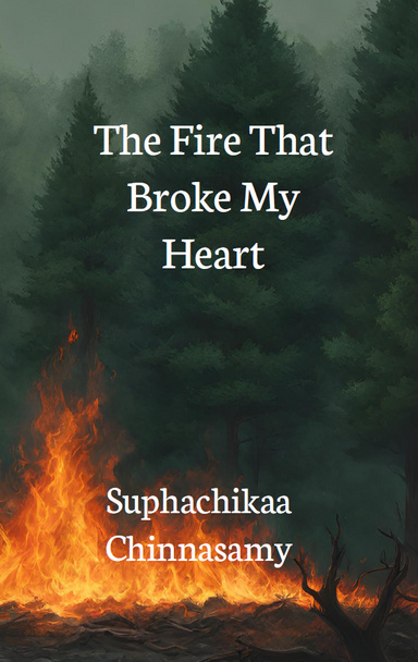 The Fire That Broke My Heart