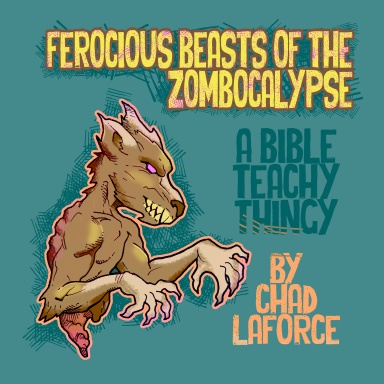 Ferocious Beasts of the Zombocalypse