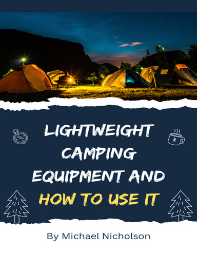 Lightweight Camping Equipment and How to Use It