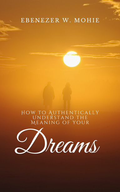 How to Authentically Understand the Meaning of your Dreams