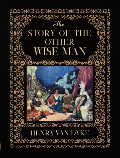 The Story of the Other Wise Man | a Smidgen Press hardcover