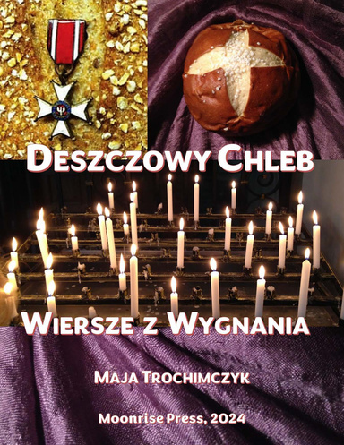 Deszczowy chleb. Wiersze z wygnania