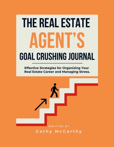 The Real Estate Agent's Goal Crushing Journal