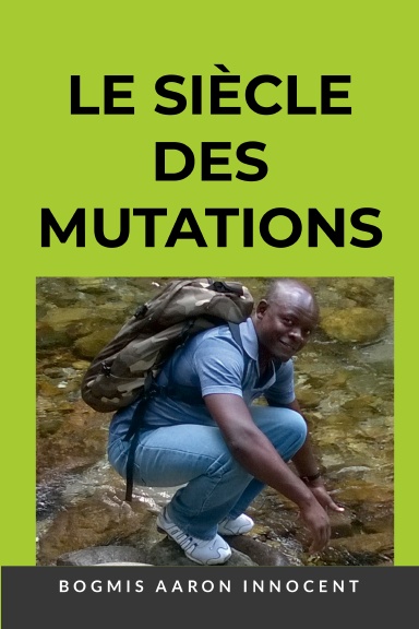 Le Siècle Des Mutations