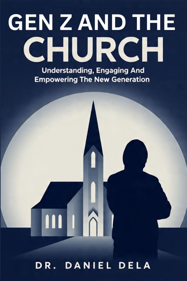 GEN Z AND THE CHURCH