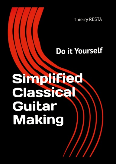 Simplified Classical Guitar Making