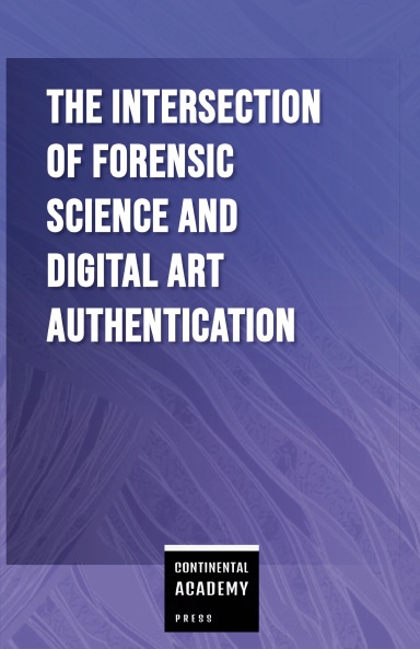 The Intersection of Forensic Science and Digital Art Authentication