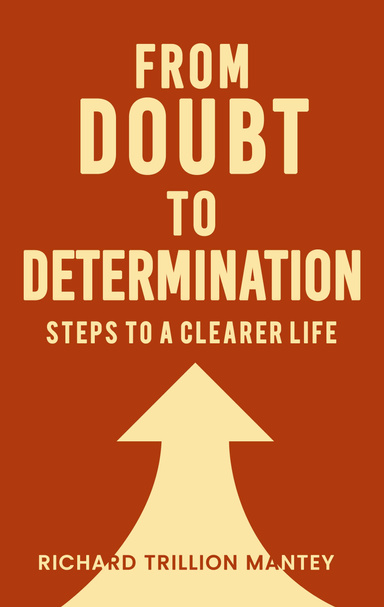 From Doubt to Determination