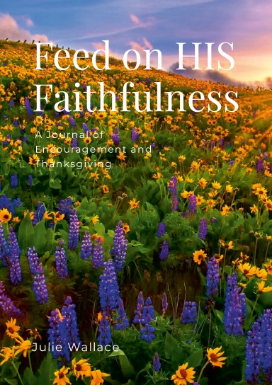 Feed on His Faithfulness
