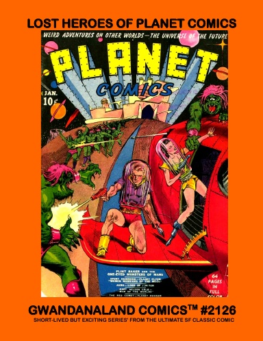 Lost Heroes Of Planet Comics