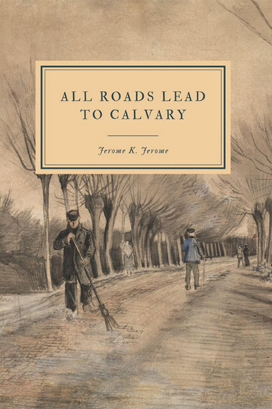 All Roads Lead to Calvary Annotated